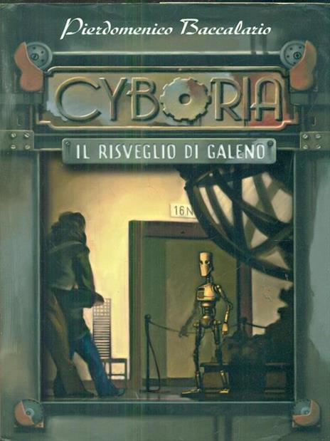 Il risveglio di Galeno. Cyboria - Pierdomenico Baccalario - 3