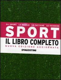 Sport. Il libro completo. Gli sport, le regole, le tattiche, le tecniche - copertina