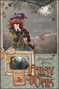 Flox sorride in autunno. Fairy Oak - Elisabetta Gnone - copertina