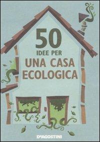 50 idee per una casa ecologica - Siân Berry - copertina