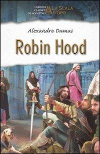 Robin Hood. Ediz. illustrata - Alexandre Dumas - copertina