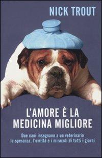 L' amore è la medicina migliore - Nick Trout - copertina