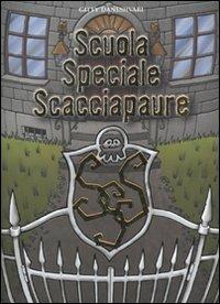Scuola Speciale Scacciapaure - Gitty Daneshvari - copertina