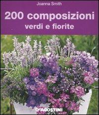 200 composizioni verdi e fiorite - Joanna Smith - copertina