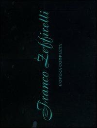 Franco Zeffirelli. L'opera completa. Ediz. illustrata - copertina