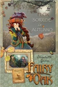 Flox sorride in autunno. Fairy Oak - Elisabetta Gnone - copertina