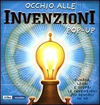 Occhio alle invenzioni. Libro pop-up. Ediz. illustrata - Chris Oxlade - copertina