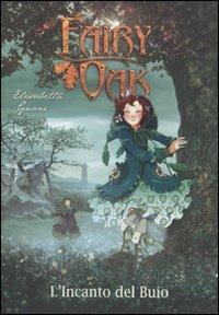 L'incanto del buio. Fairy Oak. Vol. 2 - Elisabetta Gnone - copertina