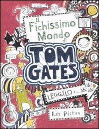 Il fichissimo mondo di Tom Gates - Liz Pichon - copertina