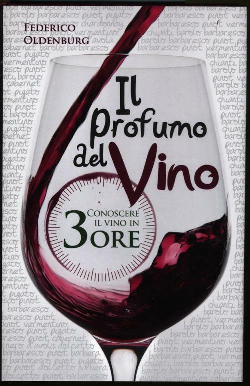 Il profumo del vino. Conoscere il vino in 3 ore - Federico Oldenburg - copertina