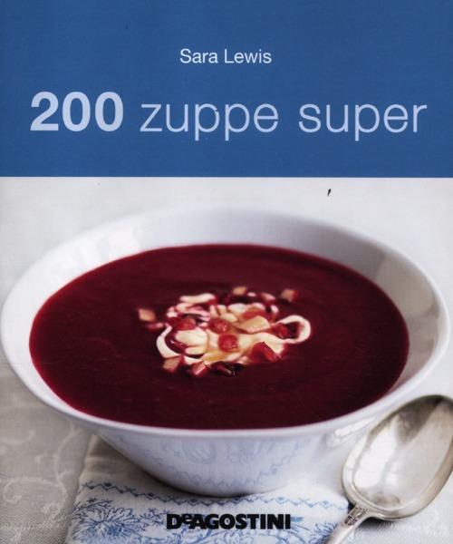 200 zuppe super - Sara Lewis - copertina