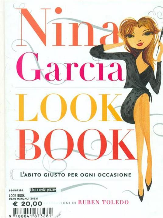 Look book. L'abito giusto per ogni occasione - Nina Garcia - 3
