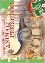 Il più grande libro puzzle degli animali preistorici. Ediz. illustrata