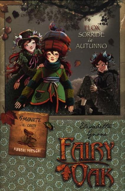 Flox sorride in autunno. Fairy Oak. Ediz. illustrata - Elisabetta Gnone - copertina
