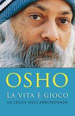 La vita è gioco. La legge dell'abbondanza