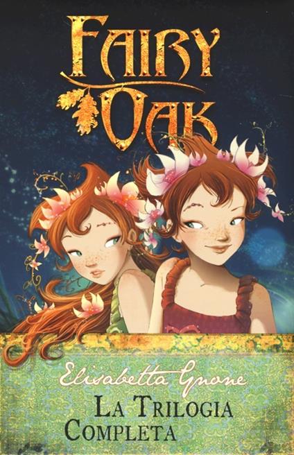 La trilogia completa. Fairy Oak - Elisabetta Gnone - copertina