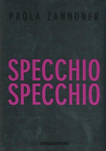 Specchio specchio - Paola Zannoner - copertina