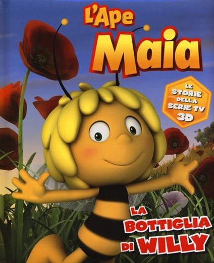 L' Ape Maia. La bottiglia di Willy - copertina