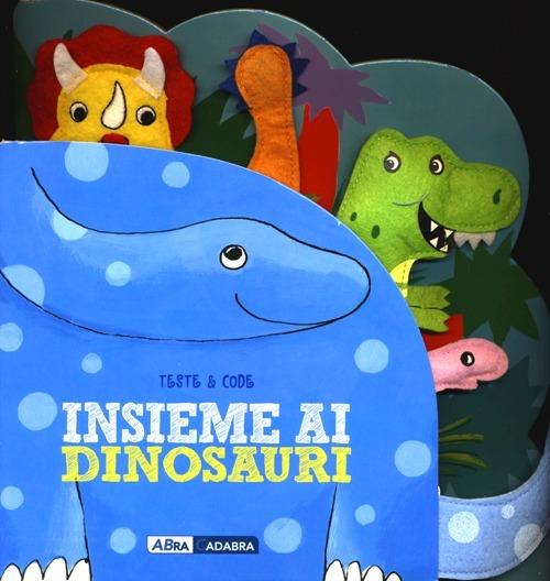 Insieme ai dinosauri. Teste & code. Ediz. illustrata - copertina