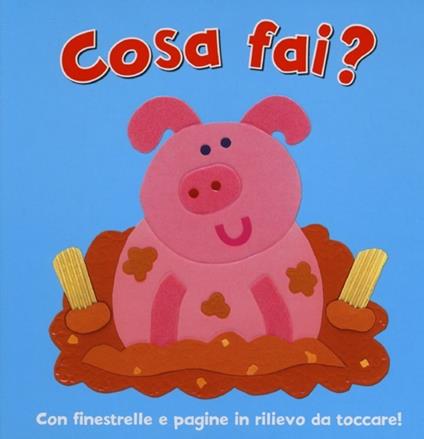 Cosa fai? Ediz. illustrata - copertina