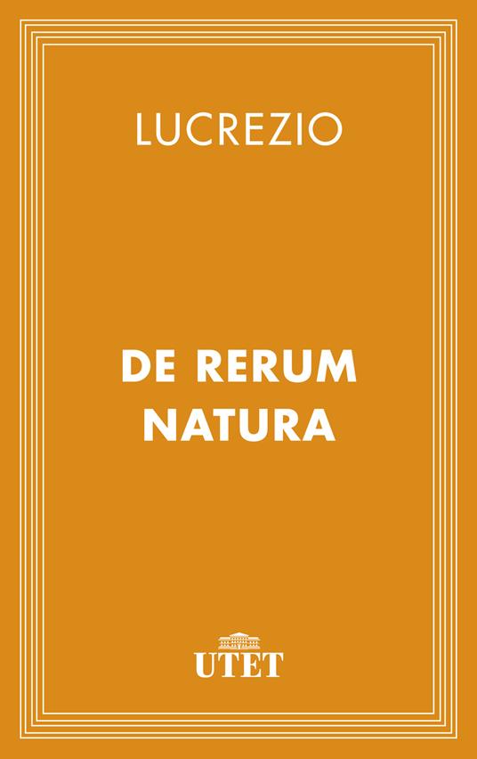 De rerum natura. Testo latino a fronte - Tito Lucrezio Caro,Armando Fellin - ebook