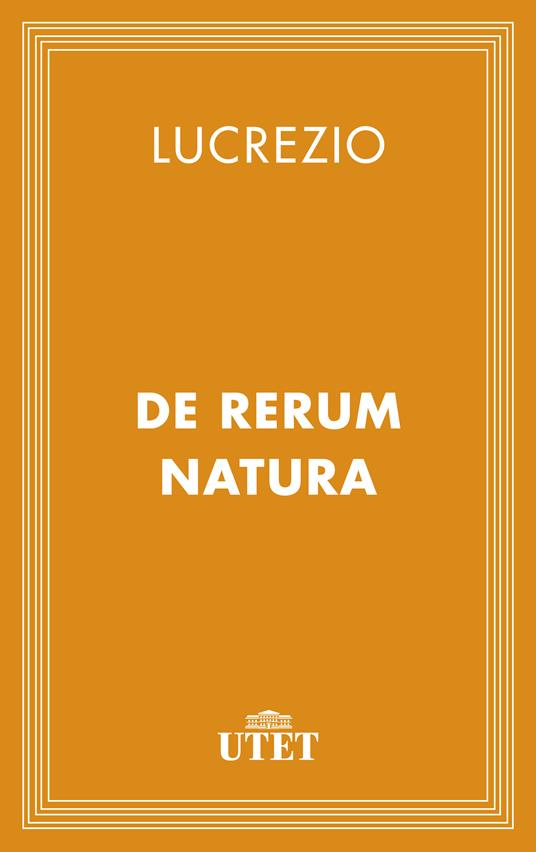 De rerum natura. Testo latino a fronte - Tito Lucrezio Caro,Armando Fellin - ebook