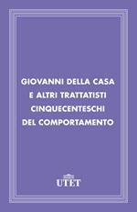 Giovanni della Casa e altri trattatisti cinquecenteschi del comportamento