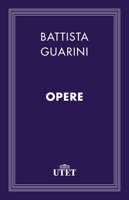 Opere - Battista Guarini - ebook