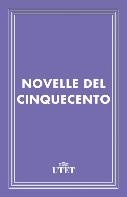 Novelle del Cinquecento - Giambattista Salinari - ebook