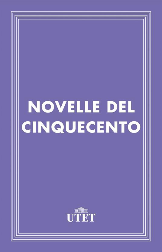 Novelle del Cinquecento - Giambattista Salinari - ebook