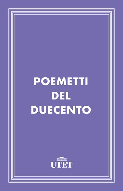 Poemetti del Duecento - Giuseppe Petronio - ebook
