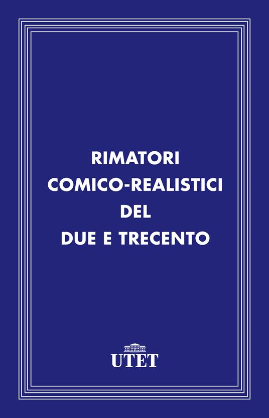 AA.VV. – Rimatori comico-realistici del Due e Trecento (UTET) (2013)