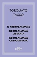 Il Gierusalemme-Gerusalemme liberata-Gerusalemme conquistata