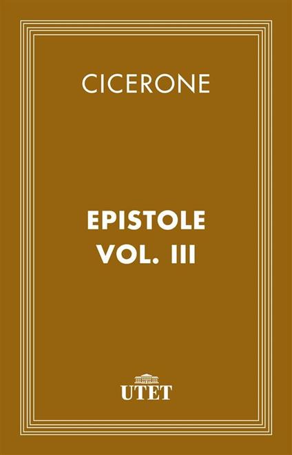 Epistole. Vol. 2 - Marco Tullio Cicerone,Giovanna Garbarino,Raffaella Tabacco - ebook