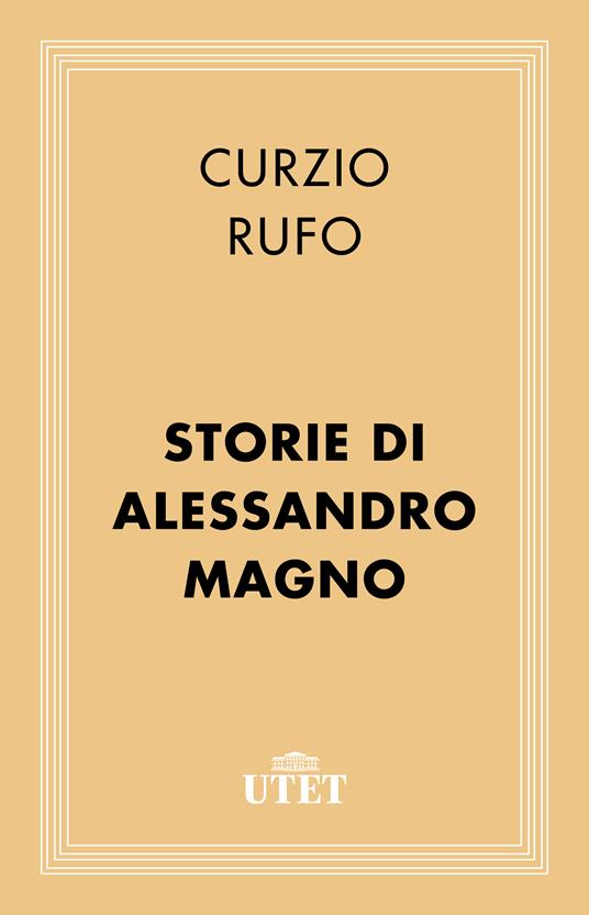 Storie di Alessandro Magno - Quinto Curzio Rufo,Alberto Giacone - ebook