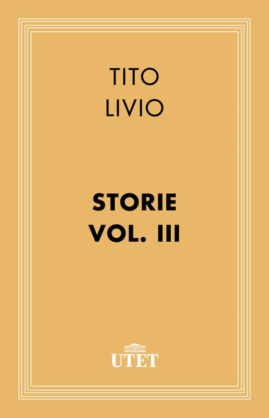Storie. Vol. 3 - Tito Livio,Luciano Perelli - ebook