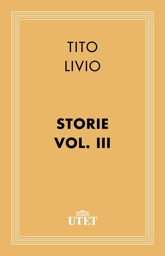 Storie. Vol. 3 - Tito Livio,Luciano Perelli - ebook