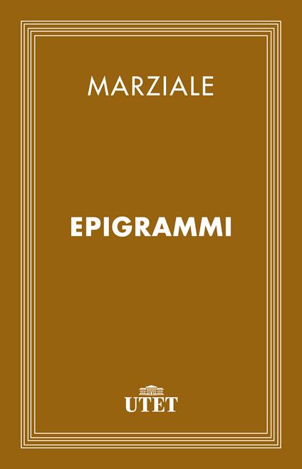 Epigrammi - Marco Valerio Marziale,Giuseppe Norcio - ebook
