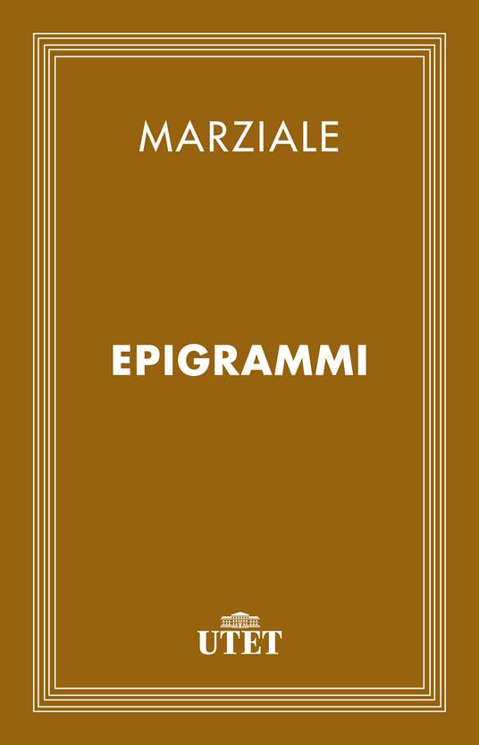Epigrammi - Marco Valerio Marziale,Giuseppe Norcio - ebook
