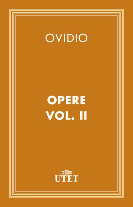 Opere. Vol. 2 - P. Nasone Ovidio - ebook