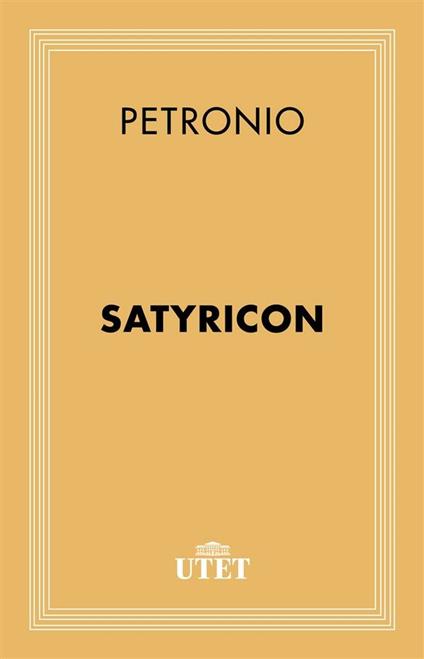 Satyricon - Arbitro Petronio,Vincenzo Ciaffi - ebook