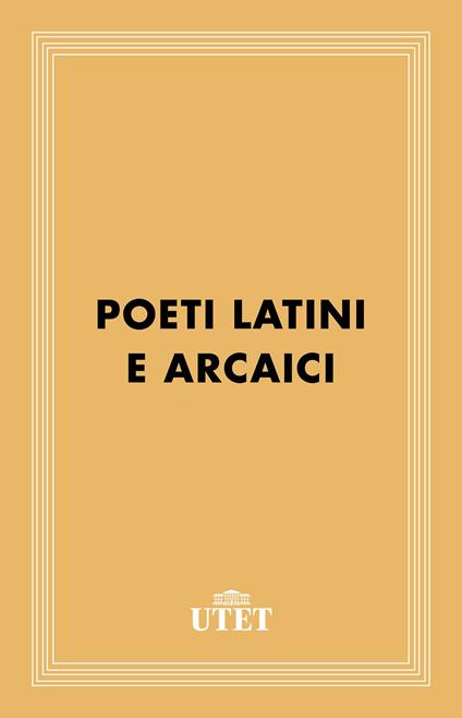 Poeti latini arcaici - Antonio Traglia - ebook