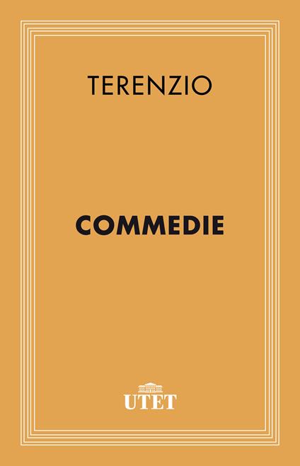 Commedie - P. Afro Terenzio,Orazio Bianco - ebook