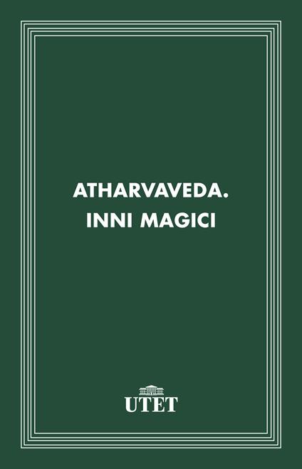Atharvaveda. Inni magici - Chatia Orlandi,Saverio Sani - ebook