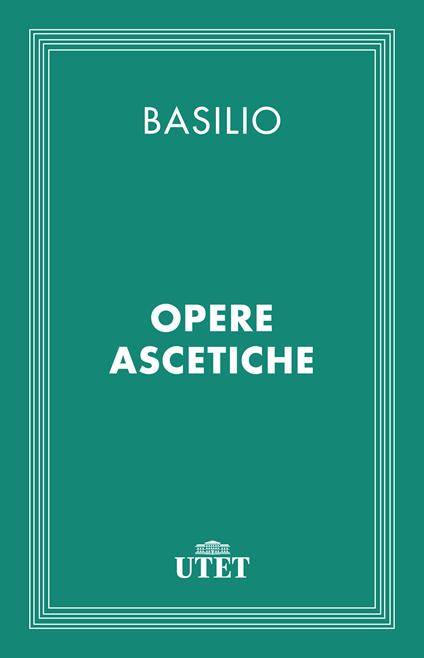 Opere ascetiche - Basilio (san) - ebook