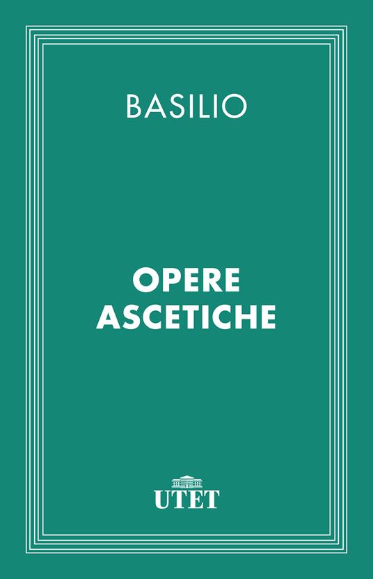 Opere ascetiche - Basilio (san) - ebook