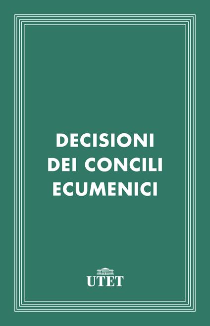 Decisioni dei Concili ecumenici - Giuseppe Alberigo,R. Galligani - ebook