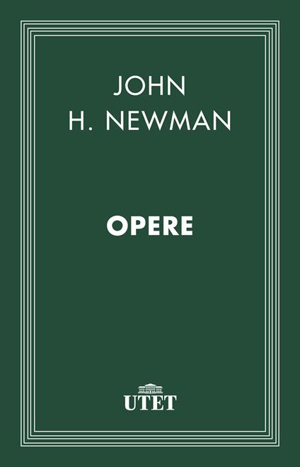 Opere - John Henry Newman,Alberto Bosi - ebook