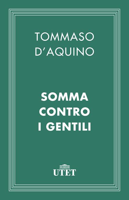 Somma contro i Gentili - d'Aquino (san) Tommaso - ebook