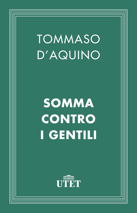 Somma contro i Gentili - d'Aquino (san) Tommaso - ebook